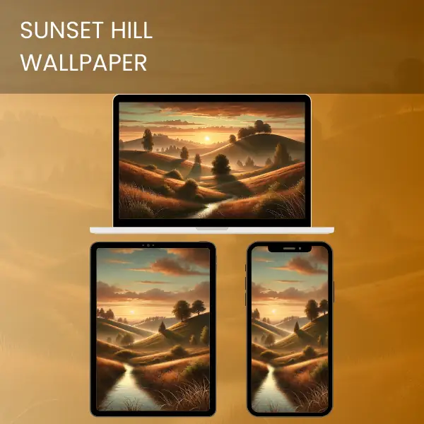 Sunset hill wallpaper featuring golden light over rolling hills and valleys.600v2