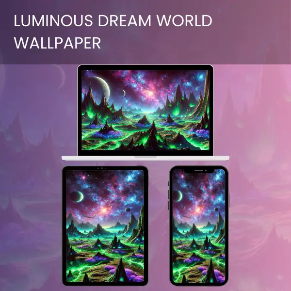 Luminous Dream World wallpaper featuring a surreal alien landscape with glowing mountains, vibrant colors, and celestial skies.600v2
